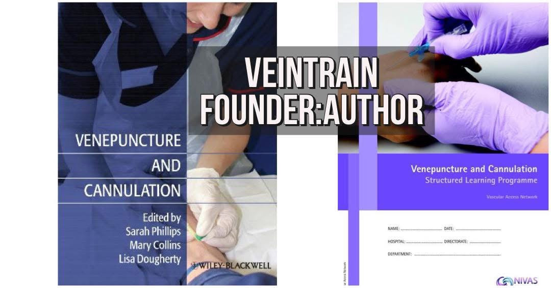 Book cover of 'Veintrain Founder: Author' on venepuncture and cannulation with hands in gloves and a vein being punctured.  VeinTrain flat-pack vein simulator for phlebotomy and cannulation training
